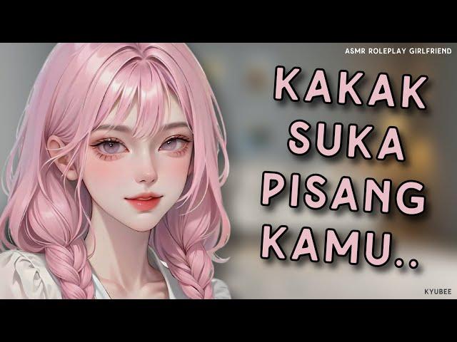 Kakak lagi PMS kok dikasih Pisang?? | ASMR Kakak Perempuan | Roleplay Sister | Asmr Indonesia