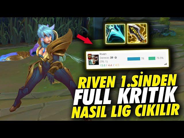 TR RIVEN 1.sinden Full Kritik RIVEN ile Nasıl Lig Çıkılır  | Full Öğretici Riven Oynanış !