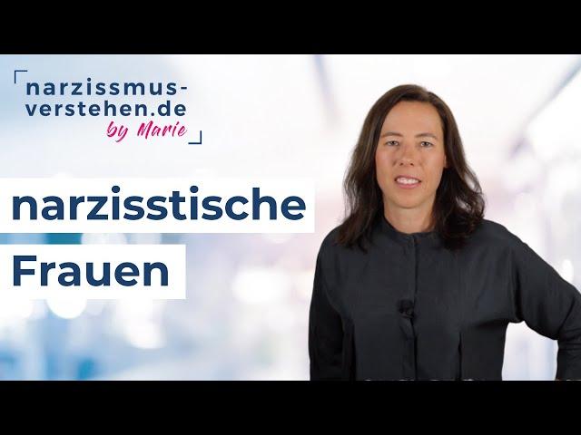 typisch narzisstische Frauen erkennen, Probleme, Ursachen & Tipps