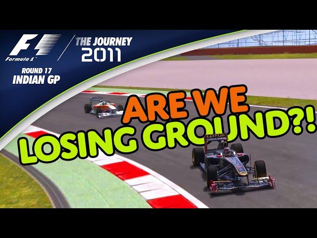 Are We LOSING GROUND In The Championship?!?! F1 2011 | The Journey (Round 17: Indian GP)