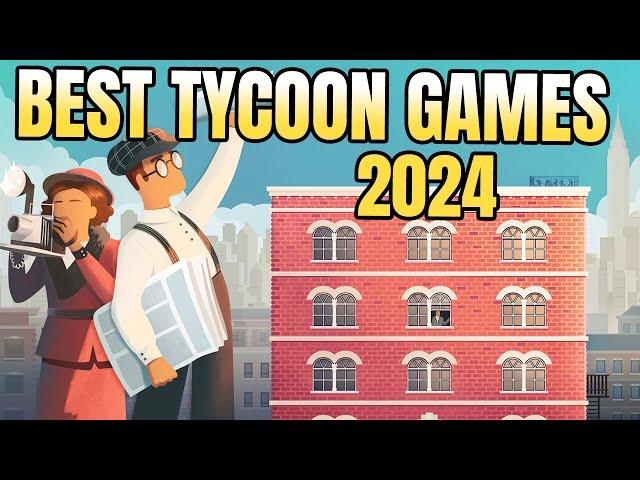 TOP 10 Tycoon Games of 2024 (Game of the Year)