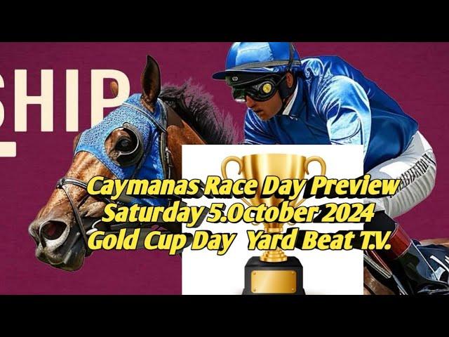 RACE DAY PREVIEW GOLD CUP DAY Saturday 5. 2024 | Yard Beat T.V.