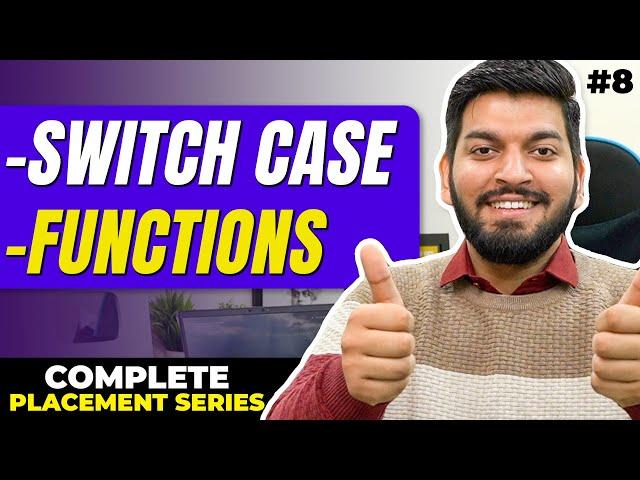 Lecture 8: Switch Statement & Functions