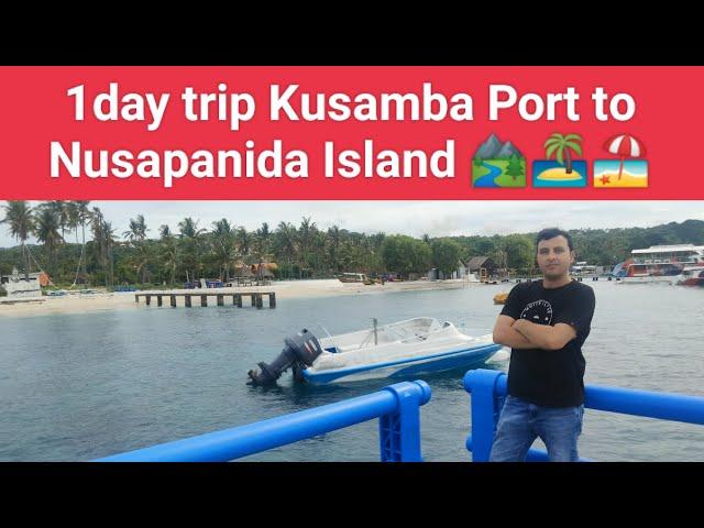 1day trip Kusamba Port to Nusapanida Island || Day Trip ||  kamal Vlogger111