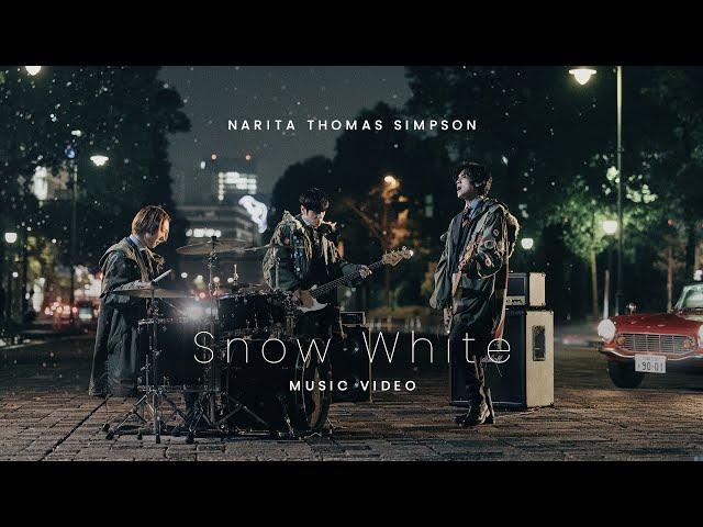 NARITA THOMAS SIMPSON「Snow White」Official Music Video