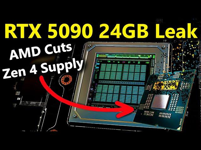 Nvidia RTX 5090 24GB Leak | AMD cuts Zen 4 Supply | Intel Arrow Lake & Z890 Release Date