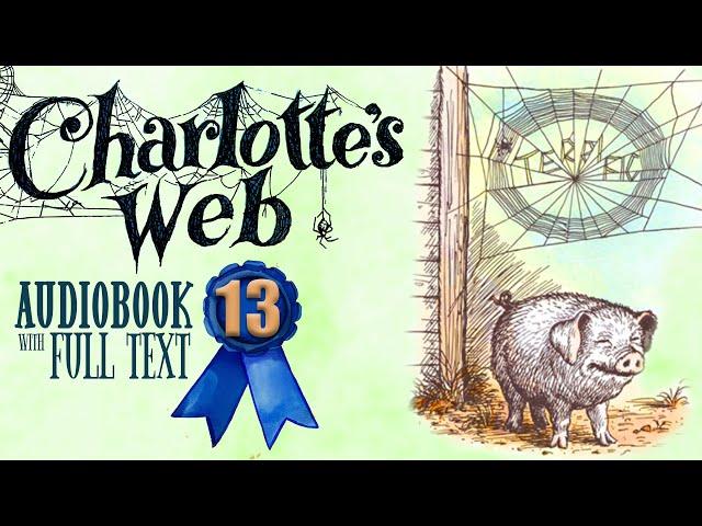 ️ CHARLOTTE'S WEB Chapter 13 (Audiobook Full Text Read-along) ️