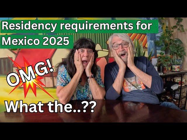 Getting residency in Mexico 2025.