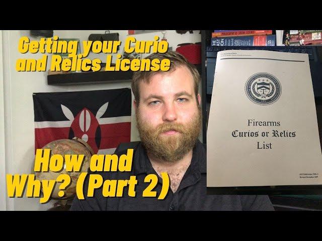 Getting your Curio and Relics License: How and Why? (Part 2)