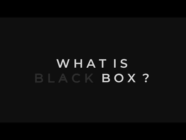 What is Black Box? What does Black Box do?