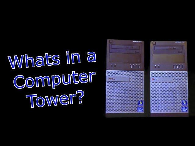 Whats in a Computer Tower?