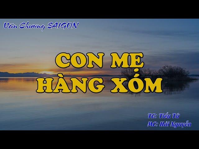 CON MẸ HÀNG XÓM | Hồi Ký Miền Nam VN