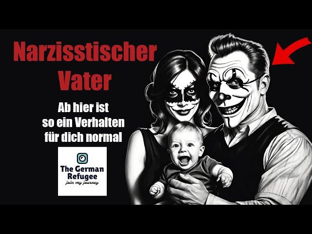 Narzisstischer Vater / Mutter - Eine wahre Geschichte