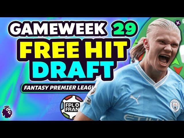 FPL BLANK GW29 FREE HIT DRAFT | Fantasy Premier League 2024/25