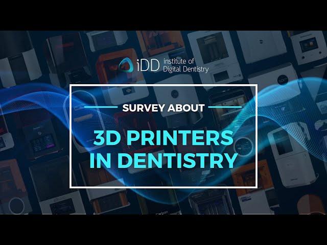 Future of 3D Printing in Dentistry: Insights from Dental Professionals - Dental 3D Printer Survey