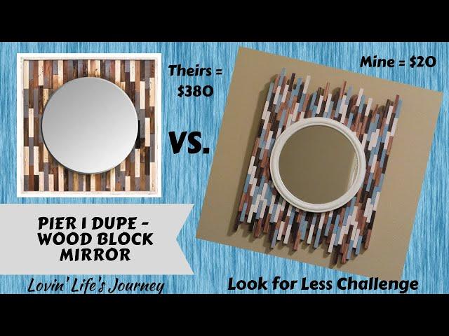 Pier 1 Dupe - Wood Block Mirror made from Dollar Tree items | May Look For Less Challenge