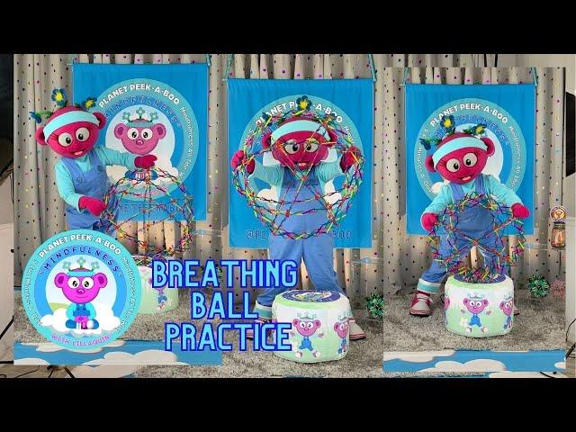 Breathing Ball Practice  Planet Peek-A-Boo Mindfulness Studio With Peek-A-Boo Lillaquin #mindfulness