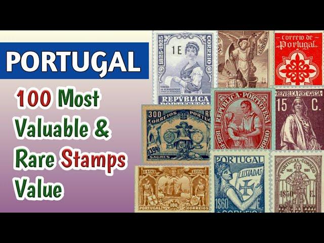 Portugal Stamps Value | Most Expensive Rare Portuguese Stamps | Old Stamps In The World