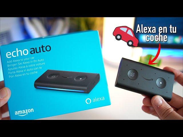 Echo Auto de Amazon, pon Alexa en tu coche | Review en Español