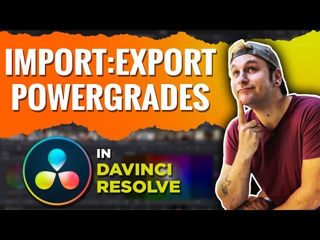 IMPORT:EXPORT POWERGRADES In DaVinci Resolve