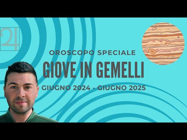 OROSCOPO SPECIALE GIOVE IN GEMELLI