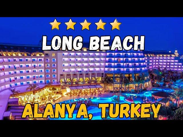 Long Beach Resort Alanya - Turkey (All-Inclusive Resort)