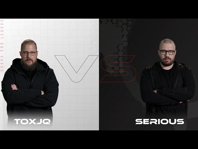 toxjq vs serious - Quake Pro League - Week 9