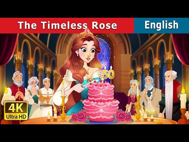 The Timeless Rose Story | Stories for Teenagers | @EnglishFairyTales