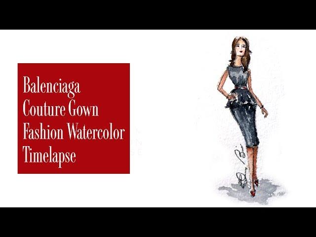 How to Watercolor Fashion Illustration Balenciaga Dress Timelapse