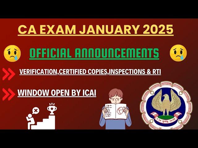 CA Exam January 2025 Verification,Inspection,certified Copies Window Open by ICAI !