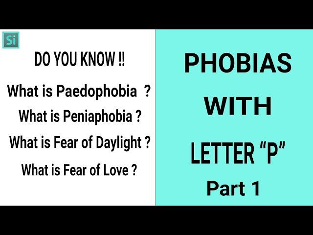 Phobia Vocabulary with Letter “P” - 1| Vocabulary Video MUST WATCH | Simplyinfo.net