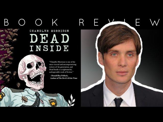 BOOK REVIEW | Dead Inside by Chandler Morrison (DISTURBING)