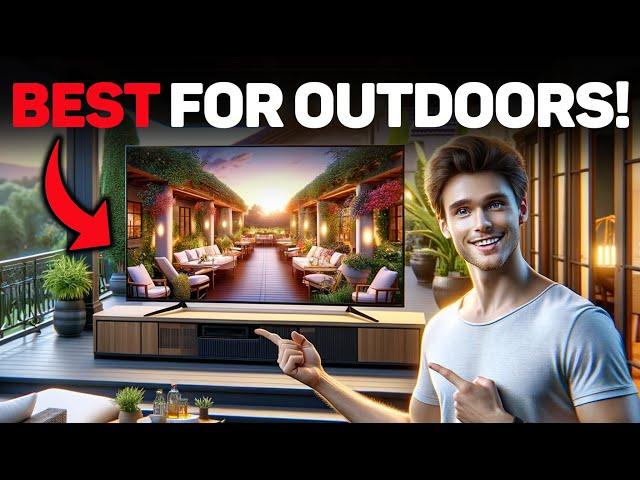 Best Outdoor TV in 2024 (Top 5 Bright TVs For Backyard & Balconies)