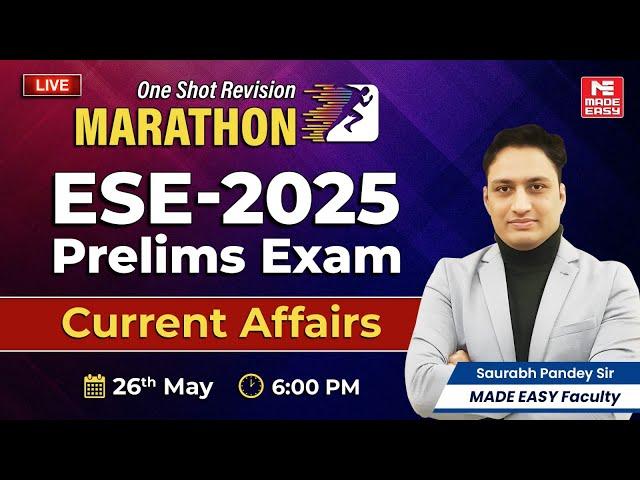 ESE 2025 Prelims | Current Affairs | One Shot Revision by MADE EASY