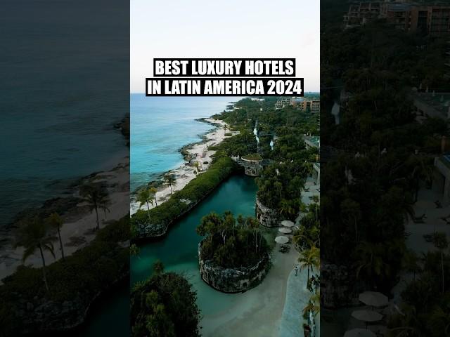 The best luxury hotels in Central & South America #luxuryhotels #xcaret