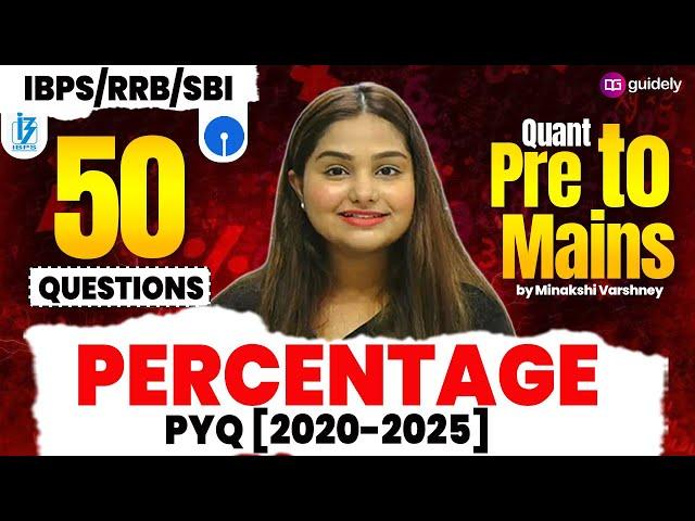 Percentage One Shot  | 2020-2025 PYQs Asked in IBPS, RRB, SBI Exams | Minakshi Varshney Ma’am