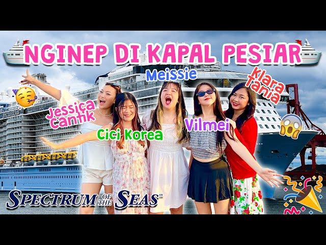 NGINEP DI KAPAL PESIAR SAMA MEISSIE, VILMEI, KLARA TANIA, CICI KOREA  ADA MALL DIDALEM KAPAL 