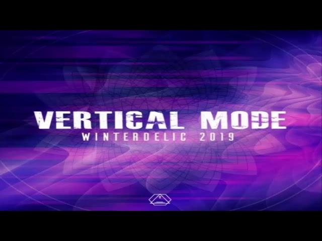 VERTICAL MODE - Dj Set ''Winterdelic Mix'' 03-01-2019 [Psytrance]