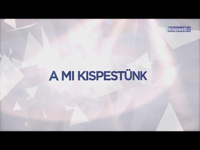 Kispest TV műsora - 2022.10.07.