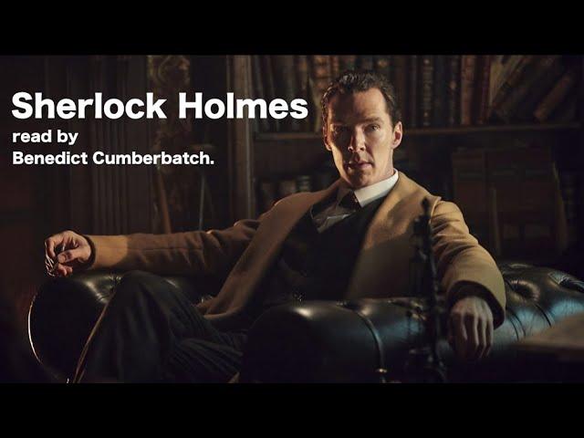 Sherlock Holmes Stories | Read by Benedict Cumberbatch