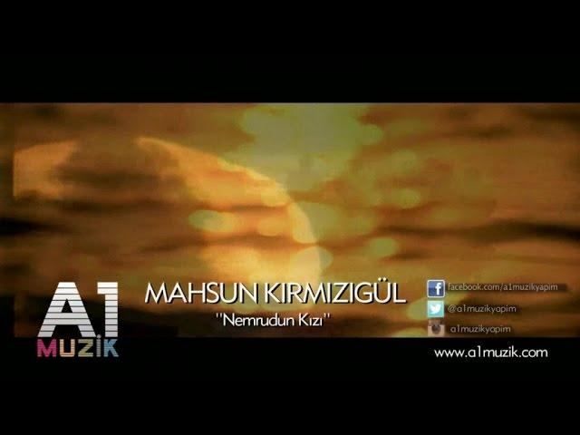 Mahsun Kırmızıgül - Nemrudun Kızı