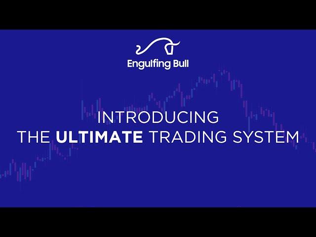 The ULTIMATE Trading System | Engulfing Bull | Learn to trade