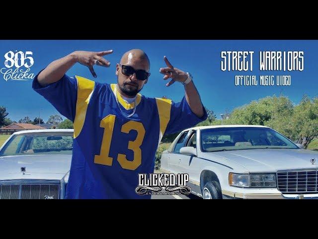 805 Clicka - Street Warriors (Official Video)