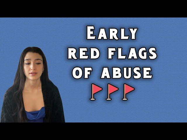 EARLY RED FLAGS OF ABUSE