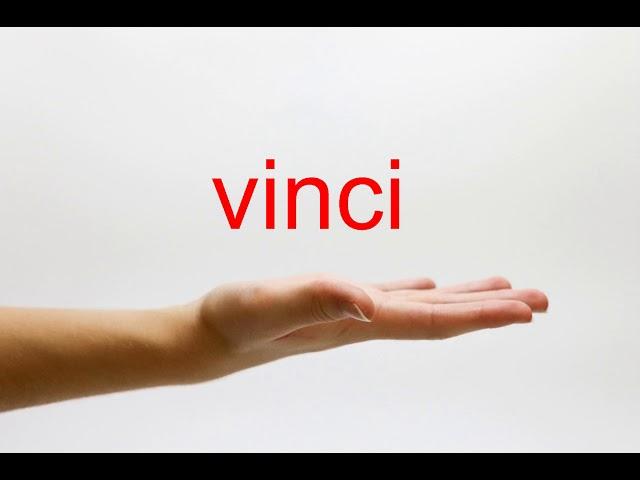 How to Pronounce vinci - American English