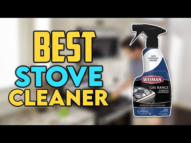 Top 7 Best Stove Cleaners of 2024 - Gas Range Cleaner