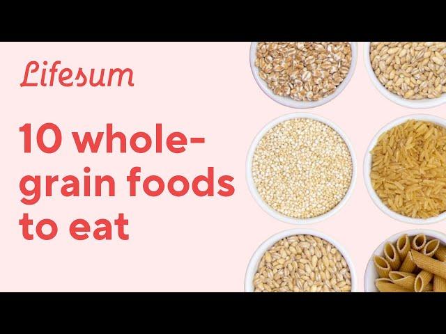 10 ways to eat more whole grain | Lifesum