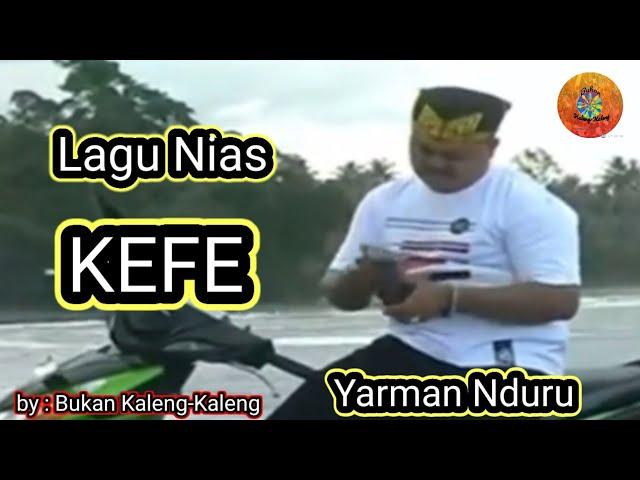 Lagu Nias || Kefe || Yarman Nduru