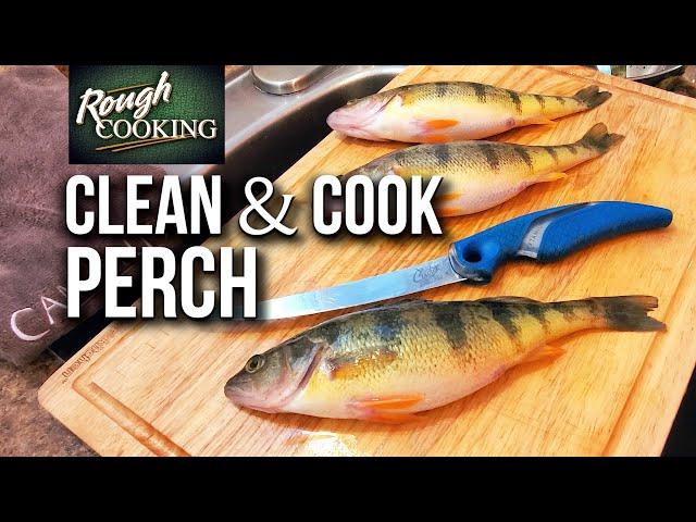 FAST Method-Clean and Cook Perch | ROUGH COOKING RECIPE | CATCH CLEAN COOK