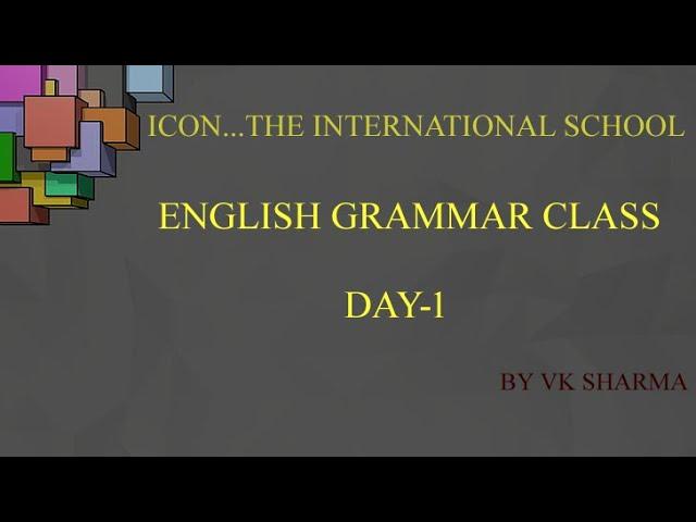 DAY 1 ICON ENGLISH GRAMMAR CLASSES ICONSCHOOL,GGC